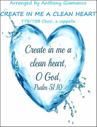 Create In Me A Clean Heart TTB choral sheet music cover Thumbnail